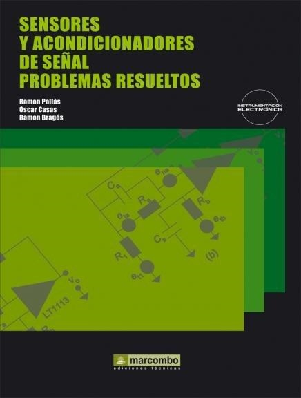 SENSORES Y ACONDICIONADORES DE SEÑAL. PROBLEMAS RESUELTOS | 9788426714947 | PALLAS ARENY,RAMON CASAS,OSCAR BRAGOS,RAMON