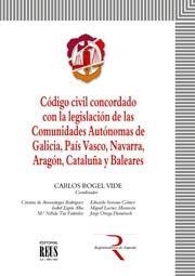 CODIGO CIVIL CONCORDADO CON LA LEGISLACION DE LAS COMUNIDADES AUTONOMAS DE GALICIA, PAIS VASCO, NAVARRA, ARAGON, CATALUÑA Y BALEARES | 9788429015034 | ROGEL VIDE,CARLOS