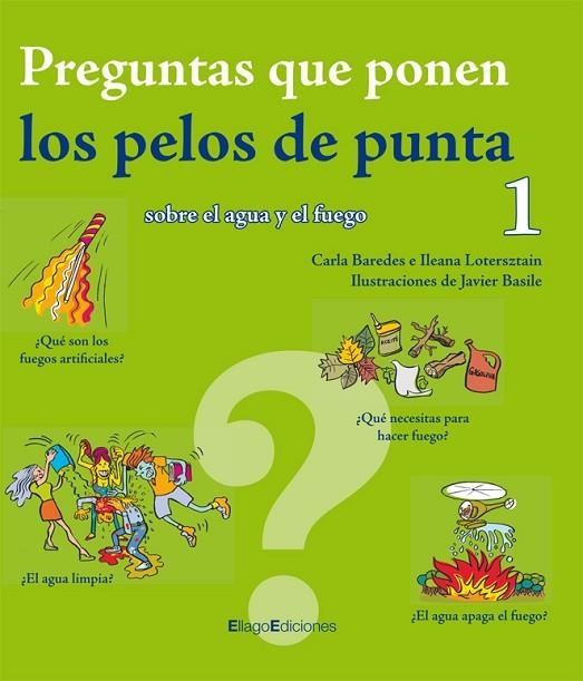 PREGUNTAS QUE PONEN LOS PELOS DE PUNTA SOBRE EL AGUA Y EL FUEGO | 9788496720589 | BAREDES,CARLA LOTERSZTAIN,ILEANA