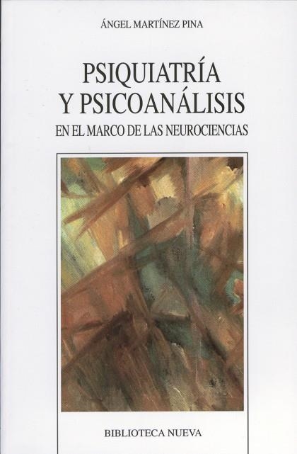 PSIQUIATRIA Y PSICOANALISIS EN EL MARCO DE LAS NEUROCIENCIAS | 9788497428415 | MARTINEZ PINA,ANGEL