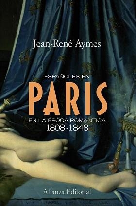 ESPAÑOLES EN PARIS EN LA EPOCA ROMANTICA 1808-1848 | 9788420683898 | AYMES,J.R.