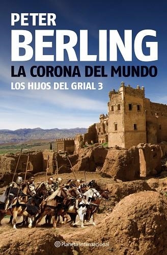 CORONA DEL MUNDO. LOS HIJOS DEL GRIAL 3 | 9788408080992 | BERLING,PETER