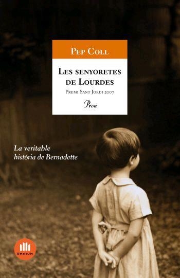 SENYORETES DE LOURDES. (48 PREMI SANT JORDI 2007) | 9788484371441 | COLL,PEP