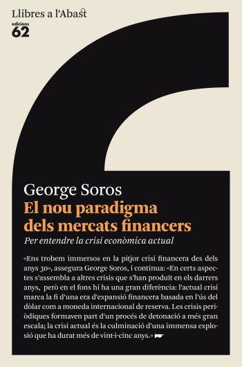 NOU PARADIGMA DELS MERCATS FINANCERS. PER ENTENDRE LA CRISI ECONOMICA ACTUAL | 9788429761658 | SOROS,GEORGE