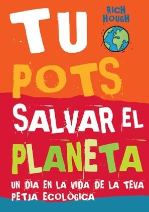 TU POTS SALVAR EL PLANETA | 9788496553460 | HOUGH,RICH