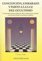 CONCEPCION EMBARAZO Y PARTO A LA LUZ DEL OCULTISMO | 9788495919236 | ZERAUS TADOR,F.