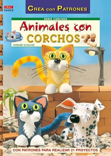 ANIMALES CON CORCHOS. PATRONES | 9788496777989 | SCHULTZE,WERNER