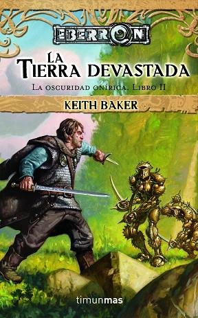 TIERRA DEVASTADA.LA OSCURIDAD ONIRICA II | 9788448036522 | BAKER,KEITH