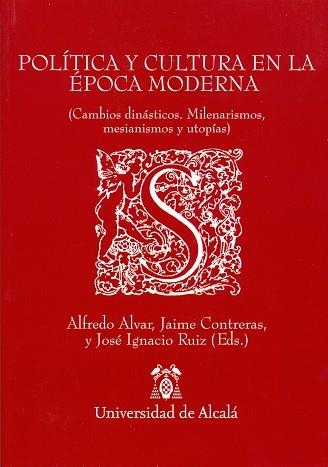 POLITICA Y CULTURA EN LA EPOCA MODERNA | 9788481385878 | ALVAR,ALFREDO CONTRERAS,JAIME RUIZ,JOSE IGNACIO