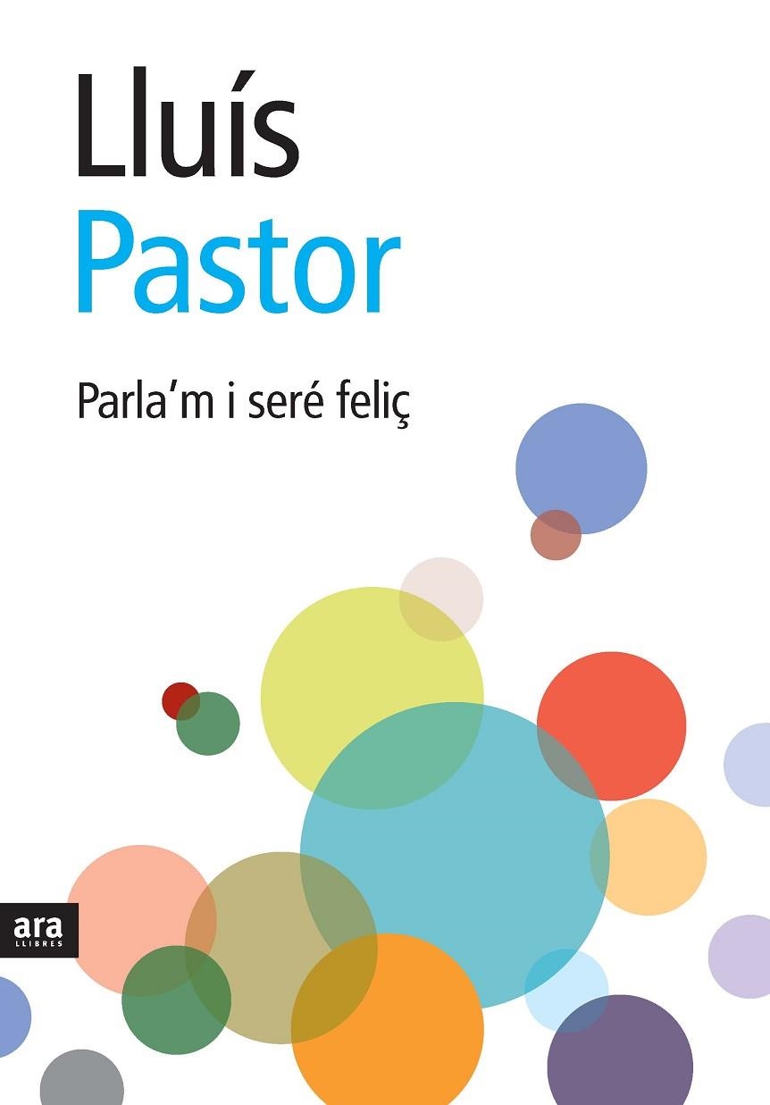 PARLA,M I SERE FELIÇ | 9788492406920 | PASTOR,LLUIS