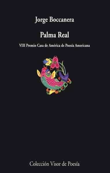 PALMA REAL. VIII PREMIO CASA DE AMERICA DE POESIA AMERICANA | 9788498950007 | BOCCANERA,JORGE