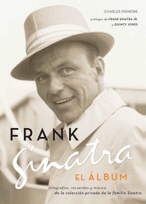 FRANK SINATRA. EL ALBUM,FOTOGRAFIAS,RECUERDOS Y MUSICA | 9788496879034 | PIGNONE,CHARLES