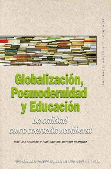 GLOBALIZACION POSMODERNIDAD Y EDUCACION | 9788446029410 | MARTINEZ RODRIGUEZ,J.B. AROSTEGUI,JOSE LUIS