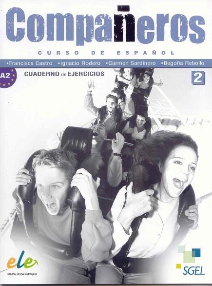 COMPAÑEROS 2+CD A2 CURSO DE ESPAÑOL. CUADERNO DE EJERCICIOS | 9788497784320 | CASTRO,FRANCISCA SARDINERO FRANCO,CARMEN RODERO,IGNACIO REBOLLO,BEGOÑA