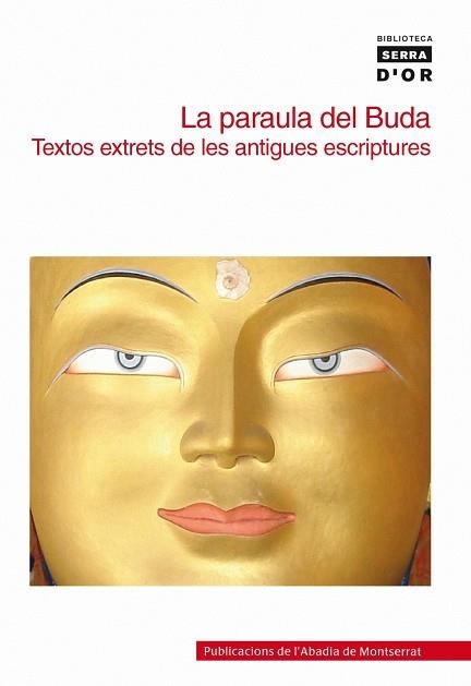 PARAULA DE BUDA. TEXTOS EXTRETS DE LES ANTIGUES ESCRIPTURES | 9788498830422 | SOLÉ-LERIS, AMADEU