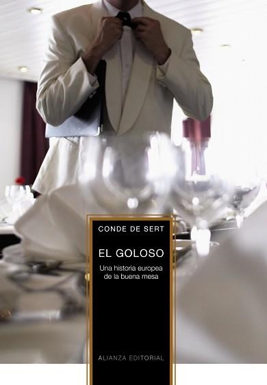 GOLOSO. HISTORIA EUROPEA DE LA BUENA MESA | 9788420651347 | SERT,CONDE DE