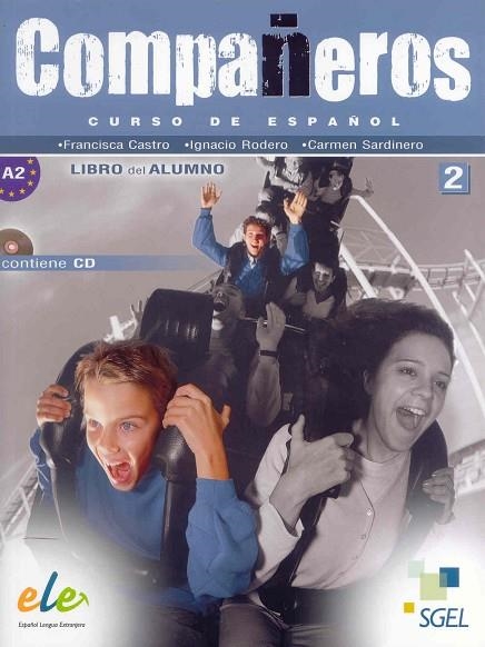 COMPAÑEROS 2+CD A2 CURSO DE ESPAÑOL. LIBRO DEL ALUMNO | 9788497784344 | CASTRO,FRANCISCA SARDINERO FRANCO,CARMEN RODERO,IGNACIO