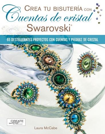 CREA TU BISUTERIA CON CUENTAS DE CRISTAL SWAROVSKI | 9788498740257 | MCCABE,LAURA