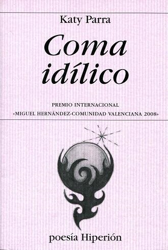 COMA IDILICO. PREMIO INTERNACIONAL M.HERNANDEZ,C.VALENCIANA 2008 | 9788475179261 | PARRA,KATY