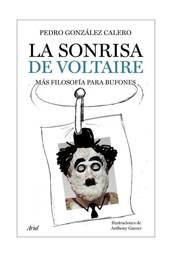 SONRISA DE VOLTAIRE. MAS FILOSOFIA PARA BUFONES | 9788434453951 | GONZALEZ CALERO,PEDRO