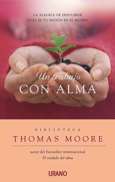 UN TRABAJO CON ALMA | 9788479536879 | MOORE,THOMAS