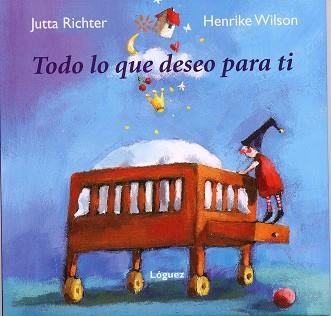 TODO LO QUE DESEO PARA TI | 9788496646261 | RICHTER,JUTTA WILSON,HENRIKE