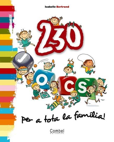 230 JOCS PER A TOTA LA FAMILIA | 9788498253566 | BERTRAND,ISABELLE