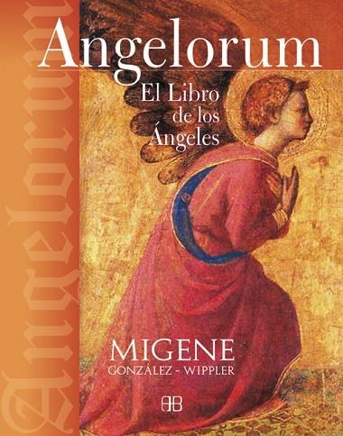 ANGELORUM. EL LIBRO DE LOS ANGELES | 9788496111530 | GONZÁLEZ-WIPPLER, MIGENE