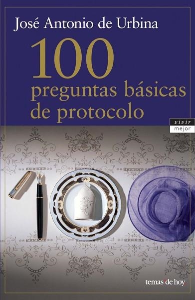 100 PREGUNTAS BASICAS DE PROTOCOLO | 9788484603573 | URBINA,JOSE ANTONIO