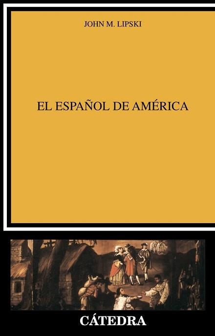 ESPAÑOL DE AMERICA | 9788437614236 | LIPSKI,JOHN M.