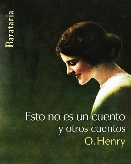 ESTO NO ES UN CUENTO Y OTROS CUENTOS | 9788495764843 | HENRY,O.