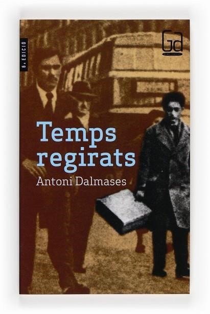 TEMPS REGIRATS | 9788466105057 | DALMASES,ANTONI