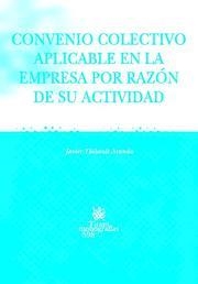 CONVENIO COLECTIVO APLICABLE EN LA EMPRESA POR RAZON DE SU ACTIVIDAD | 9788498763379 | THIBAULT ARANDA,JAVIER