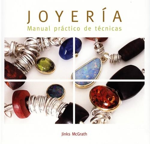 JOYERIA. MANUAL PRACTICO DE TECNICAS | 9788495376770 | MCGRATH,JINKS