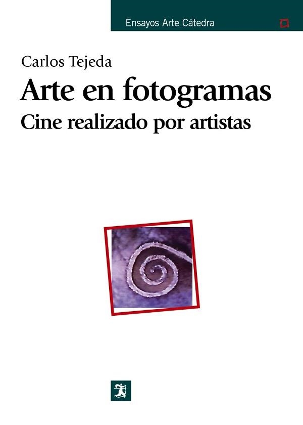 ARTE EN FOTOGRAMAS. CINE REALIZADO POR ARTISTAS | 9788437625034 | TEJEDA,CARLOS