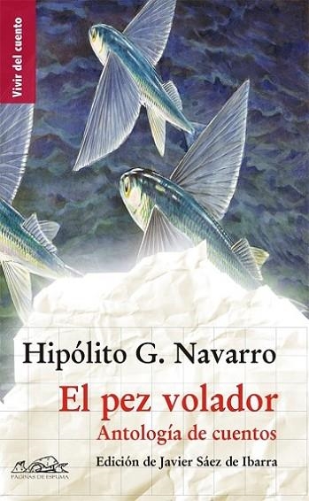 PEZ VOLADOR. ANTOLOGIA DE CUENTOS | 9788483930298 | NAVARRO,HIPOLITO