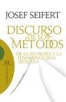 DISCURSO DE LOS METODOS. DE LA FILOSOFIA Y LA FENOMENOLOGIA REALISTA | 9788474909388 | SEIFERT,JOSEF