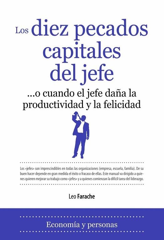 DIEZ PECADOS CAPITALES DEL JEFE. ...O CUANDO EL JEFE DAÑA LA PRODUCTIVIDAD Y LA FELICIDAD | 9788496968431 | FARACHE,LEO