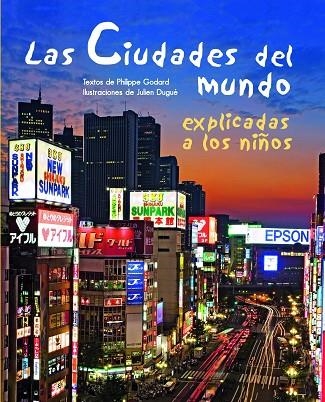 CIUDADES DEL MUNDO EXPLICADAS A LOS NIÑOS | 9788497543552 | GODARD,PHILIPPE