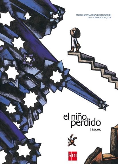 NIÑO PERDIDO. PREMIO INTERNACIONAL DE ILUSTRACION FUNDACION S.M. 2008 | 9788467531763 | TASSIES