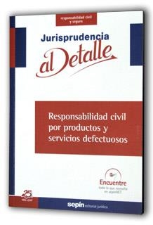 RESPONSABILIDAD CIVIL POR PRODUCTOS Y SERVICIOS DEFECTUOSOS | 9788495762801 | LOPEZ VALVERDE,MARTA