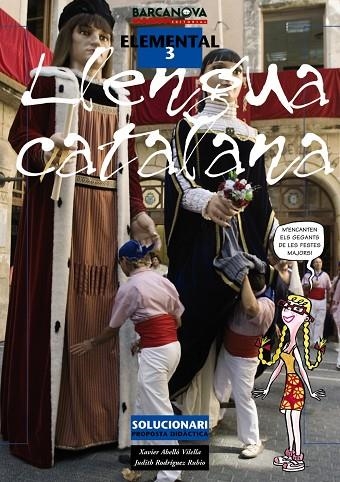 LLENGUA CATALANA 3 ELEMENTAL. SOLUCIONARI | 9788448923570 | ABELLO VILELLA,XAVIER RODRIGUEZ RUBIO,JUDITH