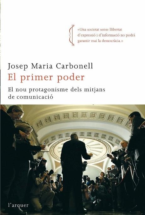 PRIMER PODER. NOU PROTAGONISME DELS MITJANS DE COMUNICACIO | 9788492541010 | CARBONELL,JOSEP Mª