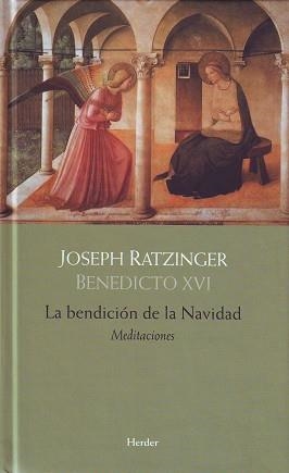 LA BENDICION DE LA NAVIDAD. MEDITACIONES | 9788425426025 | RATZINGER,JOSEPH,BENEDICTO XVI