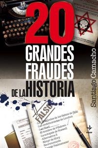 20 GRANDES FRAUDES DE LA HISTORIA | 9788441420564 | CAMACHO,SANTIAGO