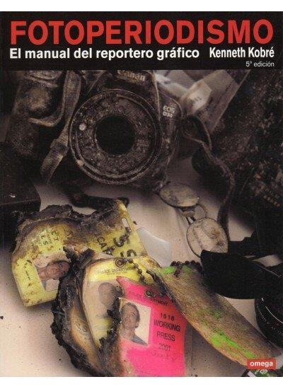 FOTOPERIODISMO EL MANUAL DEL REPORTERO GRAFICO | 9788428209625 | KOBRE,KENNETH