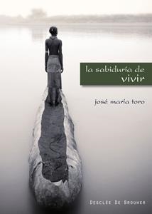 SABIDURIA DE VIVIR | 9788433022745 | TORO,JOSE MARIA