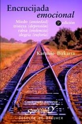 ENCRUCIJADA EMOCIONAL. MIEDO TRISTEZA RABIA ALEGRIA | 9788433019509 | BIZKARRA,KARMELO