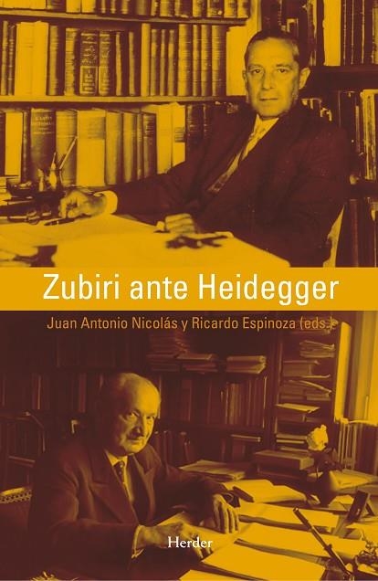 ZUBIRI ANTE HEIDEGGER | 9788425425776 | NICOLAS,JUAN ANTONIO ESPINOZA,RICARDO