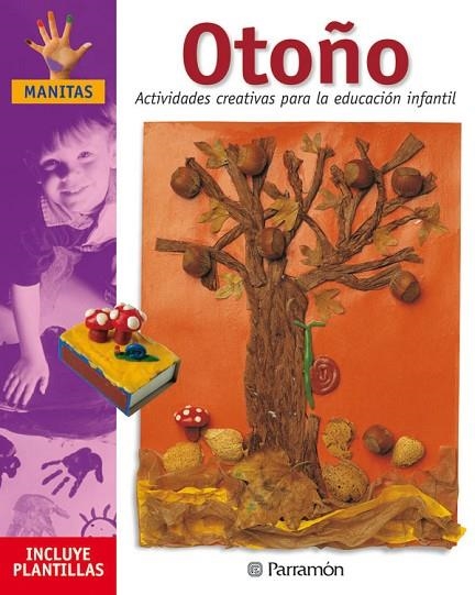 OTOÑO. ACTIVIDADES CREATIVAS PARA LA EDUCACION INFANTIL | 9788434221376 | MARTÍ, MÒNICA/SANZ, ISABEL/GALERA BASSACHS, ANNA